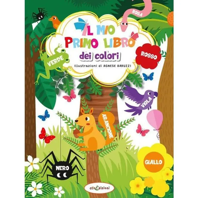 Elisedizioni Il Mio Primo Libro Dei Colori Edizione illustrata Agnese Baruzzi