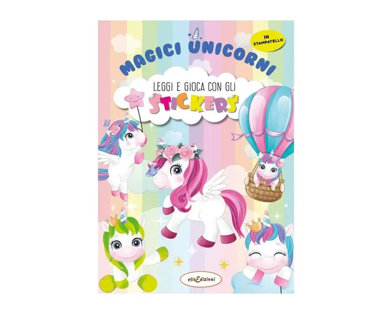 Libro Unicorni Per Bambini 4 Anni Con Adesivi Magici Unicorni Elisedizioni