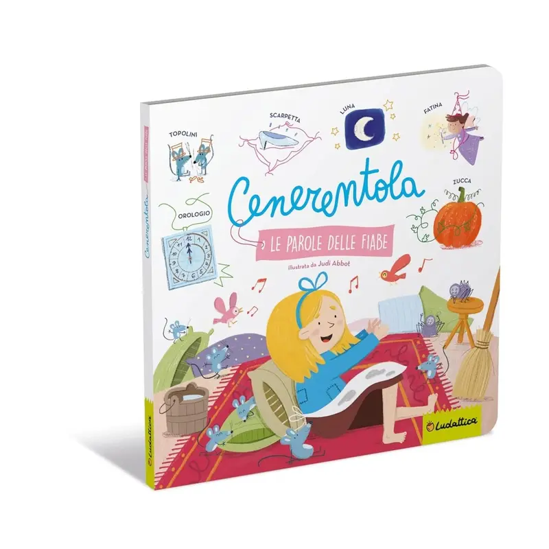 Ludattica Cenerentola. Le parole delle fiabe. Ediz. a colori